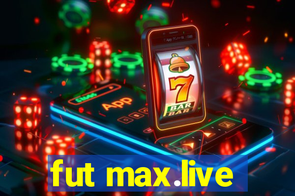 fut max.live